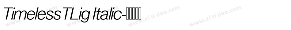 TimelessTLig Italic字体转换